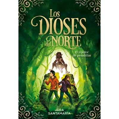 Abbildung von Los dioses del Norte: El tejedor de pesadillas / The Gods of North: Nightmare Weaver (Escritura desatada, Band 2)