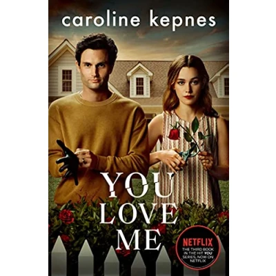Abbildung von You Love Me. TV Tie In: The highly anticipated sequel to and Hidden Bodies (YOU series Book 3) (You,