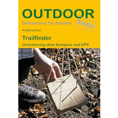 Abbildung von Trailfinder: Orientierung ohne Kompass und GPS (Basiswissen für draußen, Band 120)