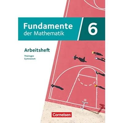 Abbildung von Fundamente der Mathematik Thüringen 6. Schuljahr: Arbeitsheft Mit Medien zahlreichen Erklärvideos