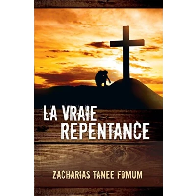 Abbildung von La Vraie Repentance (Aides Pratiques Pour les Vainqueurs, Band 13)