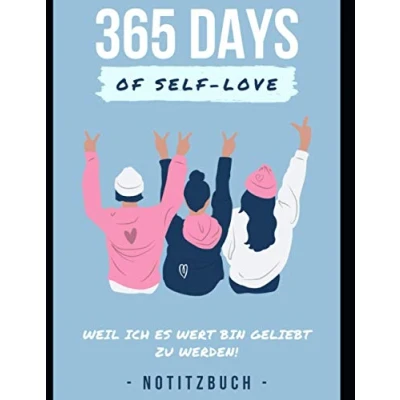 Abbildung von 365 Days of Self love: Weil ich es Wert bin geliebt zu werden.