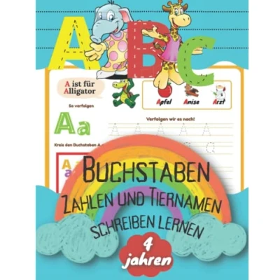 Abbildung von Buchstaben, Zahlen und Tiernamen schreiben lernen:: Einfaches Lernen von Alphabet Übungsheft zur Vorschule, Einschulung oder Grundschule mit schreiben.