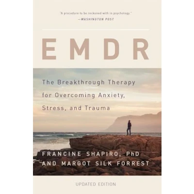 Abbildung von EMDR: The Breakthrough Therapy for Overcoming Anxiety, Stress, and Trauma