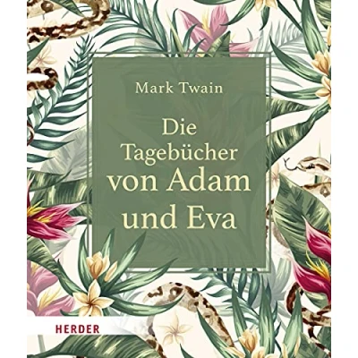 Abbildung von Die Tagebücher von Adam und Eva