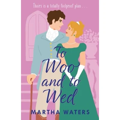 Abbildung von to Woo and Wed: A smart swoony Regency rom com of second chances! (Regency Vows)