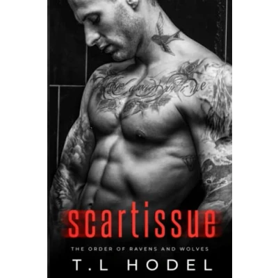 Abbildung von Scartissue: A Dark High School Bully Romance (The Order of Ravens and Wolves, Band 2)
