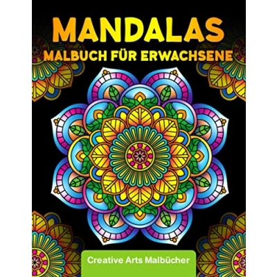 Abbildung von Mandalas für Erwachsene: Das große Mandala Ausmalbuch mit über 100 wunderschönen auf schwarzem Hintergrund besonders schöne Motive Ausmalen, Entspannen und Stress abbauen