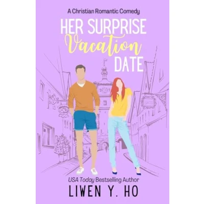 Abbildung von Her Surprise Vacation Date: A Christian Romantic Comedy (Unexpected Dates, Band 1)
