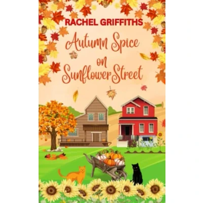 Abbildung von Autumn Spice on Sunflower Street: A delightfully cosy and uplifting read