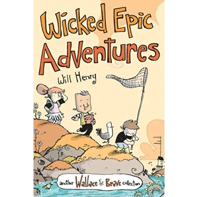 Abbildung von Wicked Epic Adventures: Another Wallace the Brave Collection (Volume 3)