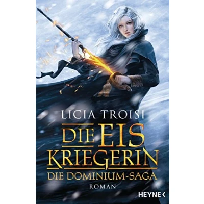 Abbildung von Die Eiskriegerin: Dominium Saga Roman (Die Reihe, Band 1)
