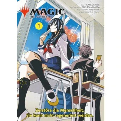 Abbildung von Magic The Gathering: Zerstöre die Menschheit. Sie kann nicht regeneriert werden. 01: Der RomCom Manga um das weltweit beliebte Kartenspiel