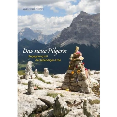 Abbildung von Das neue Pilgern: Begegnung mit der lebendigen Erde