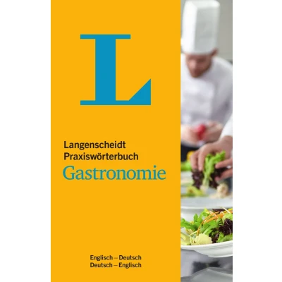 Abbildung von Langenscheidt Praxiswörterbuch Gastronomie Englisch: Englisch Deutsch/Deutsch Praxisworterbuch E/G G/E (Langenscheidt Praxiswörterbücher)