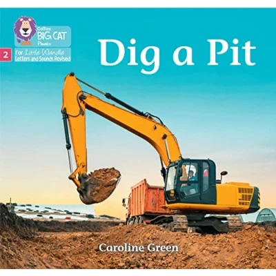 Abbildung von Dig a Pit: Phase 2 Set 4 (Big Cat Phonics for Little Wandle Letters and Sounds Revised)