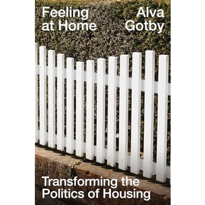Abbildung von Feeling at Home: Transforming the Politics of Housing