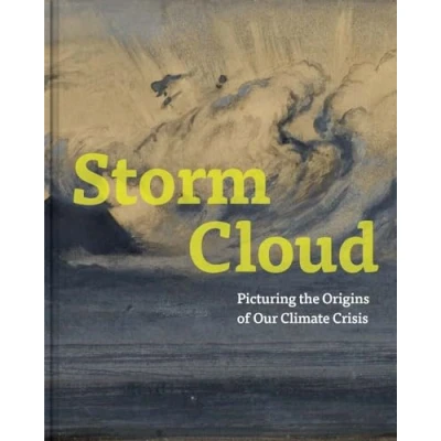 Abbildung von Storm Cloud: Picturing the Origins of Our Climate Crisis
