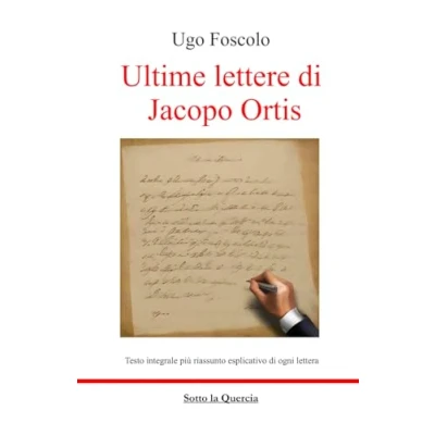 Abbildung von Ultime lettere di Jacopo Ortis Ed. integrale con riassunti esplicativi ogni lettera
