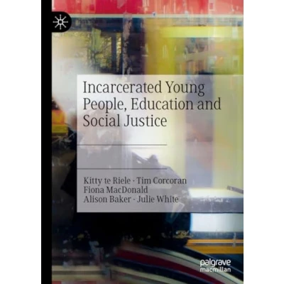 Abbildung von Incarcerated Young People, Education and Social Justice: Access, Identity, Voice