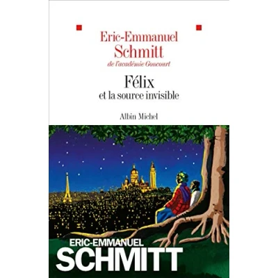 Abbildung von Félix et la source invisible: Roman (Le cycle de l&#039;invisible, 8)