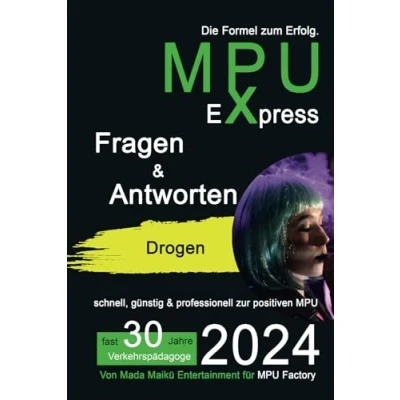 Abbildung von MPU Express Fragen &amp; Antworten Drogen: Die Formel zum Erfolg. (MPU Erfolg)