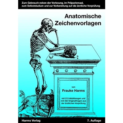 Abbildung von Anatomische Zeichenvorlagen: zum Gebrauch neben der Vorlesung, im Präpariersaal, Selbststudium und zur Vorbereitung auf die 1. Ärztliche Prüfung: ... Originalfragen aus ärztlichen Prüfung