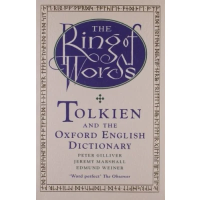 Abbildung von the Ring Of Words: Tolkien and Oxford English Dictionary