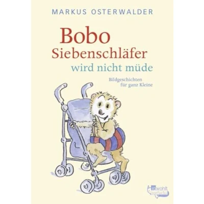 Abbildung von Bobo Siebenschläfer wird nicht müde: Bildgeschichten für ganz Kleine (Bobo Siebenschläfer: Abenteuer zum Vorlesen ab 2 Jahre, Band 4)