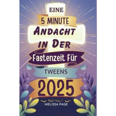 Abbildung von Eine 5 Minute Andacht In Der Fastenzeit Für Tweens 2025