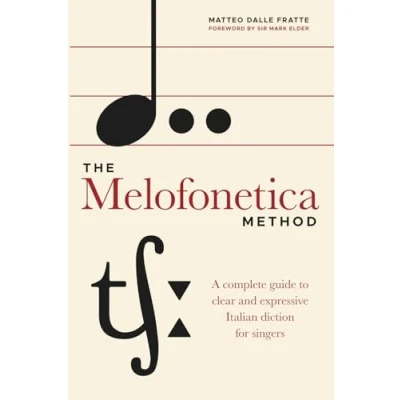Abbildung von The Melofonetica Method: A complete guide to clear and expressive Italian diction for singers