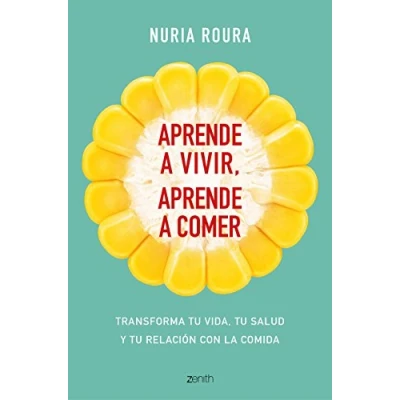 Abbildung von aprende a vivir, comer: Transforma tu vida, salud y relación con la comida (Autoayuda superación)