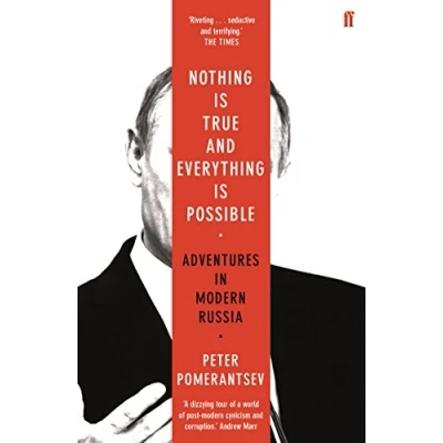 Abbildung von Nothing is True and Everything Possible: Adventures in Modern Russia