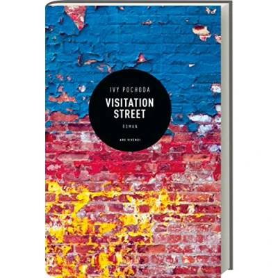 Abbildung von Visitation Street: Ein fesselnder Roman über Geheimnisse, Verlust und die Suche nach Erlösung eine ergreifende hoch spannende Geschichte