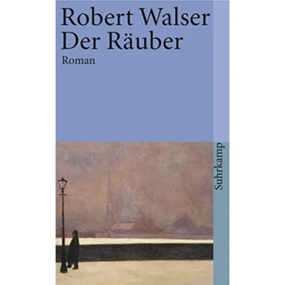 Abbildung von Sämtliche Werke in zwanzig Bänden: Zwölfter Band: Der Räuber. Roman (suhrkamp taschenbuch, Band 1112)