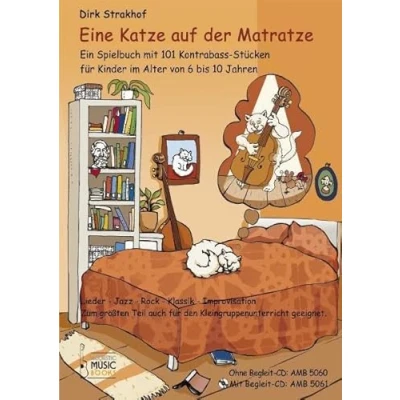 Abbildung von Eine Katze auf der Matratze: mit Begleit CD. Ein Spielbuch 101 Kontrabass Stücken für Kinder im Alter von 6 bis 10 Jahren. Lieder Jazz Rock ... geeignet . Ausgabe CD
