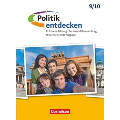 Abbildung von Politik entdecken Differenzierende Ausgabe Sekundarstufe I Berlin und Brandenburg 9./10. Schuljahr: Schulbuch