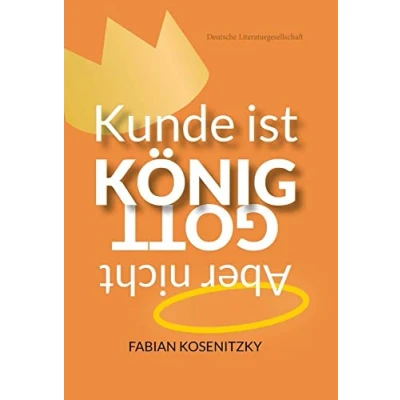 Abbildung von Kunde ist König, aber nicht Gott!: Wie Kundenservice richtig geht