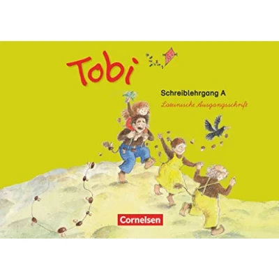Abbildung von Tobi Zu allen Ausgaben 2016 und 2009: Schreiblehrgang A in Lateinischer Ausgangsschrift