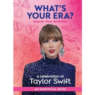 Abbildung von What’s Your Era?: The ultimate gift book for any Taylor Swift fan in anticipation of sold out 2024 Eras Tour and her new album, Tortured Poet’s Department