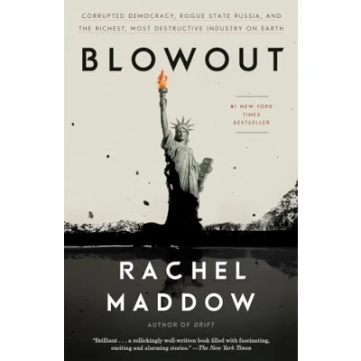 Abbildung von Blowout: Corrupted Democracy, Rogue State Russia, and the Richest, Most Destructive Industry on Earth