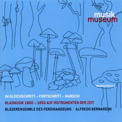 Abbildung von Im Gleichschritt Fortschritt Marsch!: Blasmusik 1800 1850 auf Instrumenten der Zeit