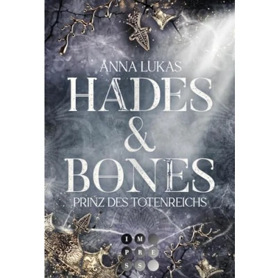 Abbildung von Hades &amp; Bones: Prinz des Totenreichs: Enemies to Lovers Romance trifft auf griechische Mythologie in modernem Urban Fantasy Setting
