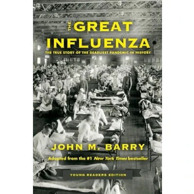Abbildung von the Great Influenza: True Story of Deadliest Pandemic in History (Young Readers Edition)
