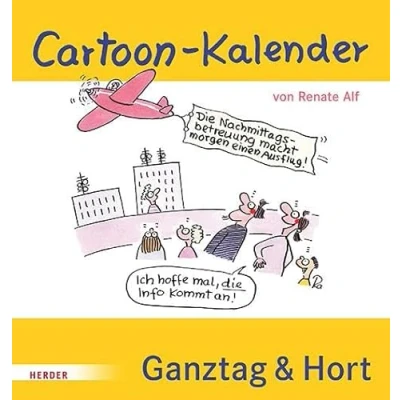 Abbildung von Cartoon Kalender: Ganztag &amp; Hort. Der immerwährende Kalender für die Schulkindbetreuung