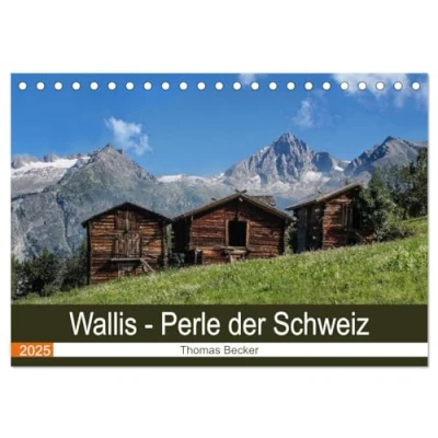 Abbildung von Wallis. Perle der Schweiz (Tischkalender 2025 DIN A5 quer), CALVENDO Monatskalender