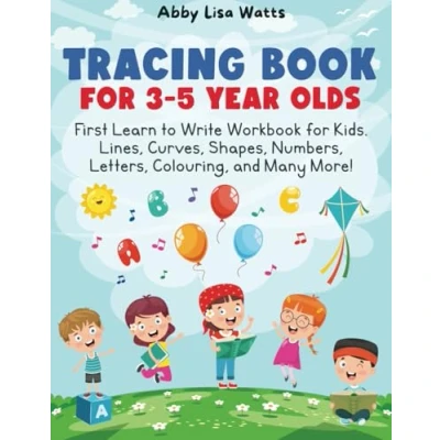 Abbildung von Tracing Book for 3 5 Year Olds: First Learn to Write Workbook Kids. Lines, Curves, Shapes, Numbers, Letters, Colouring, and Many More!