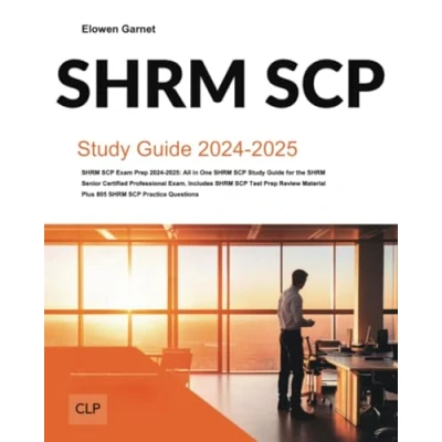 Abbildung von SHRM SCP Exam Prep 2024 2025: All in One Study Guide for the Senior Certified Professional Exam. Includes Test Review Material Plus 805 Practice Questions