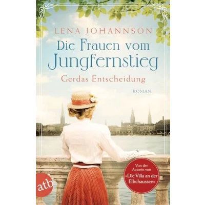 Abbildung von Die Frauen vom Jungfernstieg. Gerdas Entscheidung: Roman (Jungfernstieg Saga, Band 1)