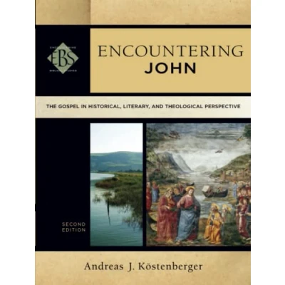 Abbildung von Encountering John: The Gospel In Historical, Literary, And Theological Perspective (Encountering Biblical Studies)